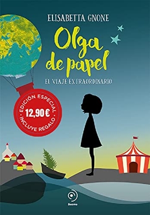 Gnone, Elisabetta. Olga de Papel - El Viaje Extraordinario. Duomo Ediciones, 2022.