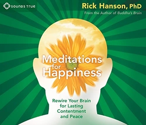 Hanson, Rick. Meditations for Happiness - Rewire Your Brain for Lasting Contentment and Peace. MacMillan Audio, 2011.