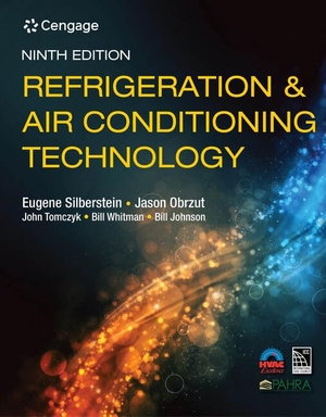 Silberstein, Eugene / Obrzut, Jason et al. Bundle: Refrigeration & Air Conditioning Technology, 9th + Mindtap, 2 Terms Printed Access Card. Cengage Learning, 2020.