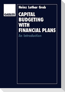 Capital Budgeting with Financial Plans