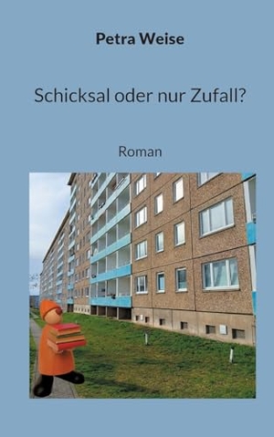 Weise, Petra. Schicksal oder nur Zufall? - Roman. Books on Demand, 2024.