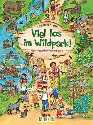 Viel los im Wildpark! - Mein Naturkind-Wimmelbuch - Pappbilderbuch für Kinder ab 2 Jahren (Naturkind - garantiert gut!). Loewe Verlag GmbH, 2023.