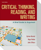 Loose-Leaf Version for Critical Thinking, Reading, and Writing: A Brief Guide to Argument