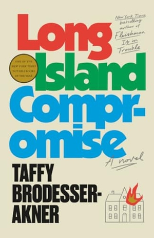 Brodesser-Akner, Taffy. Long Island Compromise - A Novel. Random House, 2025.