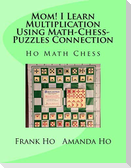 Mom! I Learn Multiplication Using Math-Chess-Puzzles Connection