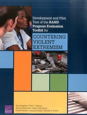 Beaghley, Sina / Helmus, Todd C et al. Development and Pilot Test of the Rand Program Evaluation Toolkit for Countering Violent Extremism. RAND Corporation, 2017.