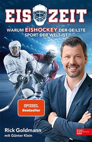 Goldmann, Rick. Eiszeit! Warum Eishockey der geilste Sport der Welt ist. EDEL Music & Entertainm., 2019.