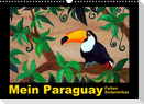 Mein Paraguay - Farben Südamerikas (Wandkalender 2022 DIN A3 quer)