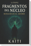 Fragmentos del Núcleo