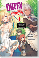 The Dirty Way to Destroy the Goddess's Heroes, Vol. 4 (Light Novel)