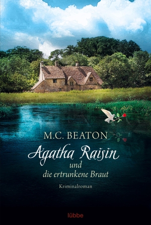 Beaton, M. C.. Agatha Raisin und die ertrunkene Braut. Lübbe, 2019.