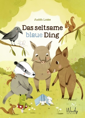 Loske, Judith. Das seltsame blaue Ding - Zauberhafte Tiergeschichte über die Entdeckung der Bücherliebe. Fantasievolles Bilderbuch über das Lesen. Originelles Kinderbuch ab 4 Jahren, das Lust aufs Lesen macht. Windy Verlag, 2024.