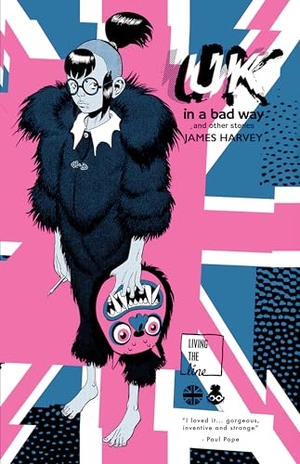 Harvey, James. UK in a Bad Way and Other Stories. Living the Line, 2026.