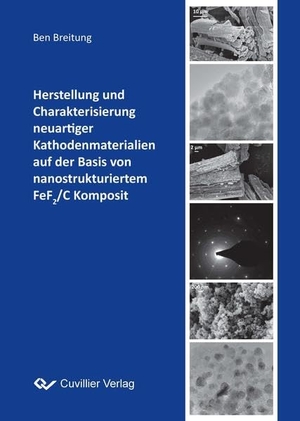 Breitung, Ben. Herstellung und Charakterisierung neuartiger Kathodenmaterialien auf der Basis von nanostrukturiertem FeF2/C Komposit. Cuvillier, 2014.