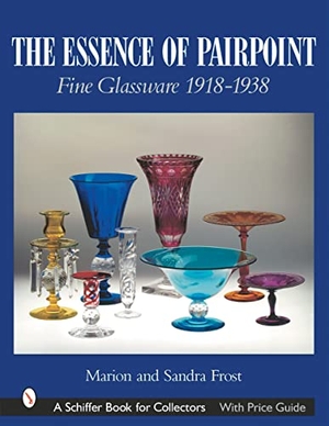 Frost. The Essence of Pairpoint - Fine Glassware 1918-1938. Schiffer Publishing, 2001.