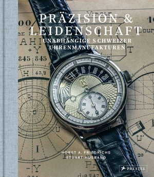 Friedrichs, Horst A. / Stuart Husband. Präzision & Leidenschaft. Unabhängige Schweizer Uhrenmanufakturen - Unabhängige Uhrmacher und ihre Meisterstücke. 15 Porträts mit exklusiven Einblicken. Hochwertiger Band mit edlem Halbleinen. Prestel Verlag, 2026.