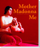 Mother Madonna Me