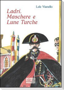 Ladri, maschere e lune turche