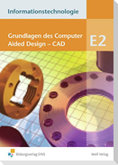 Informationstechnologie Modul  E2. Grundlagen des CAD Schülerbuch