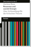 Resonanz und soziale Energie. Über Schlüsselbegriffe der Kritischen Theorie