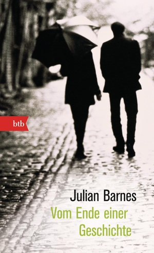Barnes, Julian. Vom Ende einer Geschichte. btb Taschenbuch, 2015.