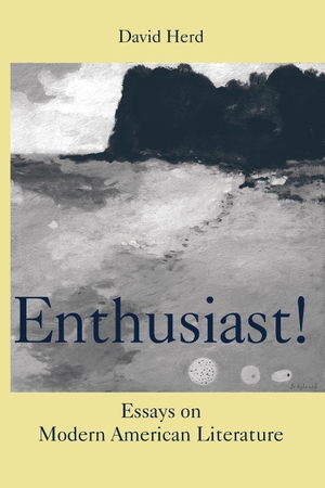 Herd, David. Enthusiast! - Essays on Modern American literature. Manchester University Press, 2014.