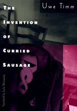 Timm, Uwe. The Invention of Curried Sausage. New Directions Publishing Corporation, 1997.