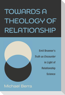 Towards a Theology of Relationship