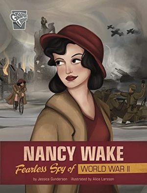 Gunderson, Jessica. Nancy Wake - Fearless Spy of World War II. Capstone, 2022.