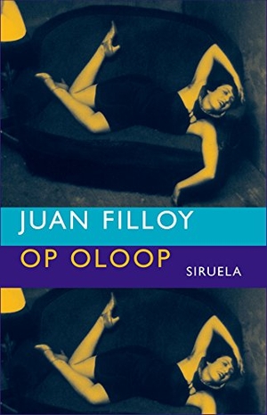 Filloy, Juan. Op Oloop. Siruela, 2006.