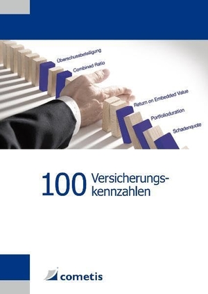 Noack, Thomas / Schäfer, Andreas et al. 100 Versicherungskennzahlen. cometis publishing GmbH, 2010.