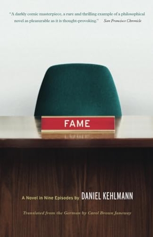 Kehlmann, Daniel. Fame - A Novel in Nine Episodes. Penguin Random House LLC, 2011.