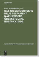 Das niederdeutsche Neue Testament nach Emsers Übersetzung, Rostock 1530
