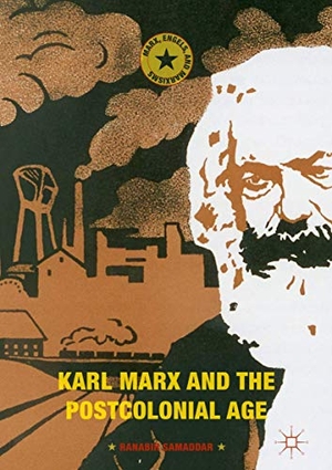 Samaddar, Ranabir. Karl Marx and the Postcolonial Age. Springer International Publishing, 2017.