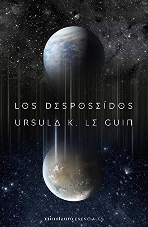 Le Guin, Ursula K.. Los desposeídos. Minotauro, 2020.