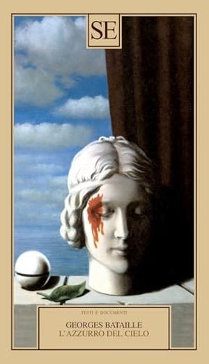 Bataille, Georges. L' azzurro del cielo. SE, 2024.