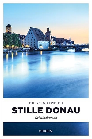 Artmeier, Hilde. Stille Donau - Kriminalroman. Emons Verlag, 2020.