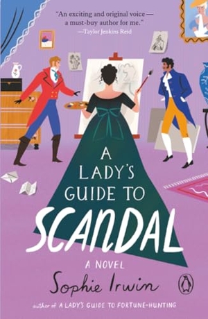 Irwin, Sophie. A Lady's Guide to Scandal. Penguin Random House LLC, 2023.