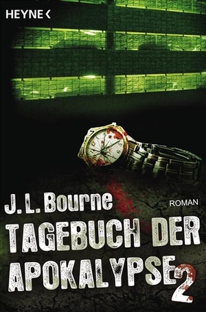 Bourne, J. L.. Tagebuch der Apokalypse 02. Heyne T