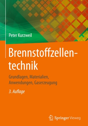 Kurzweil, Peter. Brennstoffzellentechnik - Grundlagen, Materialien, Anwendungen, Gaserzeugung. Springer Fachmedien Wiesbaden, 2016.