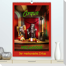 Der mechanische Zirkus (Premium, hochwertiger DIN A2 Wandkalender 2022, Kunstdruck in Hochglanz)