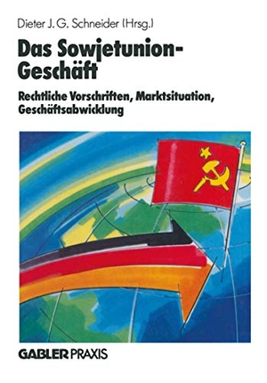 Dieter J. G. Schneider. Das Sowjetunion-Geschäft - Rechtliche Vorschriften, Marktinformation, Geschäftsabwicklung. Betriebswirtschaftlicher Verlag Gabler, 2012.
