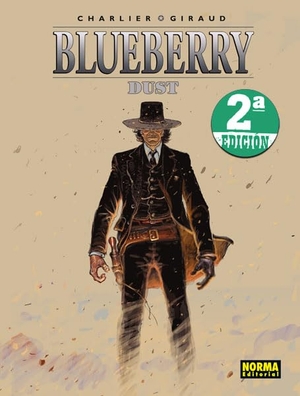 Charlier, Jean-Michel / Giraud, Jean et al. Blueberry 45, Dust. Norma Editorial, S.A., 2005.