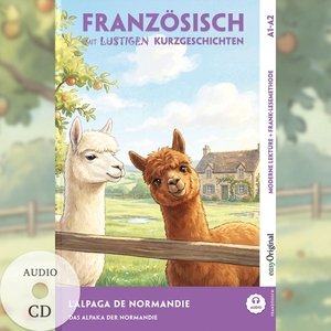 Chassagne, Gaëlle. L'Alpaga de Normandie - Französisch lernen mit lustigen Kurzgeschichten A1-A2 (+ Audio-CD) - Französisch lesen und alles verstehen - ohne Wörterbuch | Frank-Lesemethode mit Audio | Französisch-Deutsch. EasyOriginal Verlag e.U., 2026.
