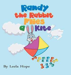 Hope, Leela. Randy the Rabbit Flies a Kite. The Heirs Publishing Company, 2018.