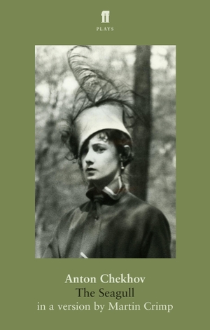 Crimp, Martin. The Seagull - by Anton Chekhov, in a new version by Martin Crimp. Faber & Faber, 2006.