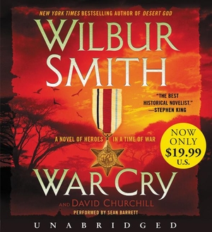 Smith, Wilbur / David Churchill. War Cry Low Price CD - A Courtney Family Novel. HarperCollins, 2017.