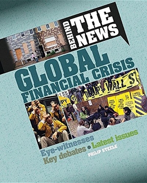 Steele, Philip. Global Financial Crisis. Crabtree Publishing Company, 2016.