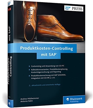 Hölzlwimmer, Andrea / Antonia Hahn. Produktkosten-Controlling mit SAP - Customizing und Anwendung von SAP CO-PC praxisnah erklärt. Rheinwerk Verlag GmbH, 2016.