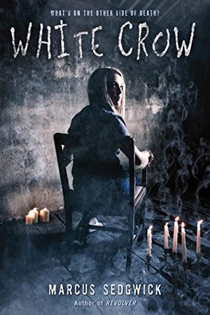 Sedgwick, Marcus. White Crow. St. Martins Press-3PL, 2012.